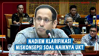 Mendikbud Nadiem Beri Klarifikasi Soal Miskonsepsi Seputar Naiknya UKT