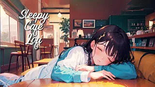 Sleepy Vibes 💤 Lofi Music for a Peaceful Nap in a Cafe 💤 Lazy Days Lofi