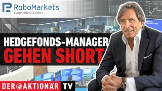 Marktüberblick mit Jürgen Molnar, Robomarkets: Short-Positionen der Hedgefonds-Manager als Vorboten?