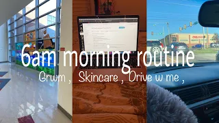 My "6am" High School Morning Routine | grwm , drive wit me , vlog