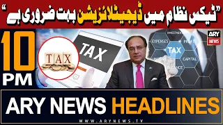 ARY News 10 PM Headlines | 26th March 2024 | Digitalization in Tax system