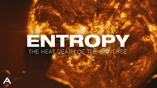 Entropy: The Heat Death of The Universe
