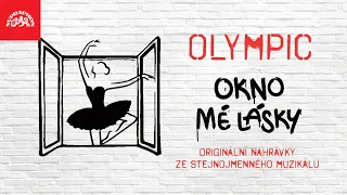 Olympic - Okno mé lásky / Originální nahrávky ze stejnojmenného muzikálu (upoutávka)