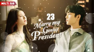 Marry My Genius President💘EP23 | #zhaolusi | Female president had her ex's baby, but his answer was