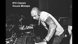 #10 Classic House Mixtape