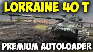 Lorraine 40 t || Tier 8 Autoloader Premium - 9 kills - 8.242 DMG || World of Tanks