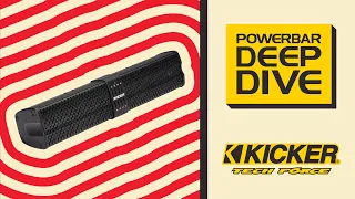 KICKER Powerbar Deep Dive