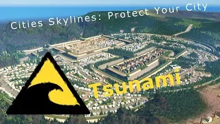 Cities Skylines: Tsunami Protection Tutorial (Severity 10)