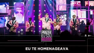 DVD PRAZER, EU SOU FERRUGEM: "EU TE HOMENAGEAVA" I PART. NEGO DO BOREL