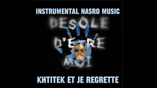 nasro - khtitek ana et je regrett (instrumental)