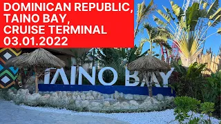 Rundgang Taino Bay (Cruise Terminal) in Puerto Plata (Dom.Republik) 03.01.2022