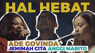 Ade Govinda feat. Anggi Marito & Jemimah - Hal Hebat (Cover)