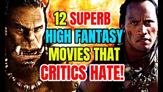 12 Amazing Fantasy Movies That Critics Absolutely Hate!