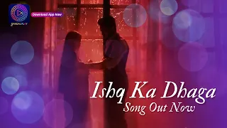 Ishq Ka Dhaga  | Song Out Now  | Shubh Shagun | Dangal TV | Title Track |  शुभ शगुन