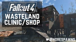 Fallout 4 - Wasteland Clinic/Shop