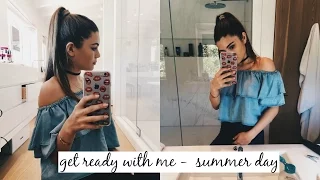 GET READY WITH ME - SUMMER DAY OUT