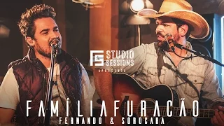 Fernando & Sorocaba – Família Furacão | FS Studio Sessions