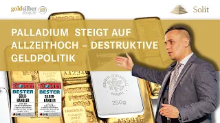 Palladium steigt auf Allzeithoch – destruktive Geldpolitik− Webinar mit M.Blaschzok (25.04.2021)