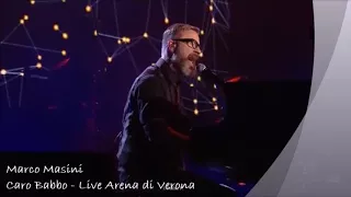 Marco Masini - Caro Babbo [Live Arena di Verona 2017]