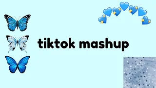 tiktok mashup (July 2020) 💙