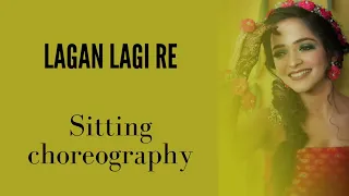 Lagan Laagi Re | Sitting Choreography | Richa Tiwari Choreography | Beats and Taal