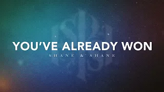 You've Already Won (Live) | Official Lyric Video | Shane & Shane