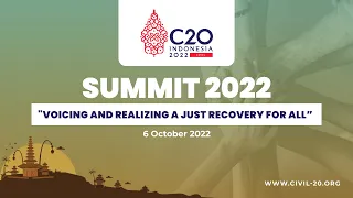 DAY 2 - C20 SUMMIT 2022 "Voicing and Realizing a Just Recovery for All"