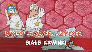 Bylo Sobie... Zycie 3 Białe krwinki