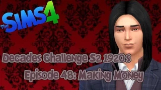 Sims 4 Decades Challenge 1920's Episode 48: Making Money