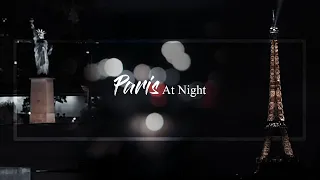 Paris At Night | Cinematic Travel Film | Sony a6000