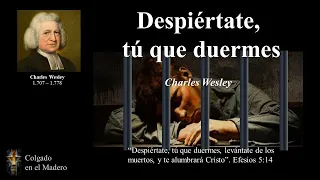 Despiértate, tú que duermes por Charles Wesley