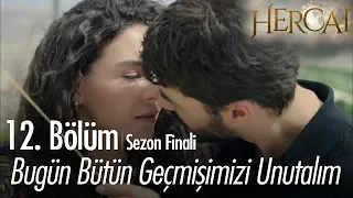 Bugün bütün geçmişimizi unutalım! - Hercai 12. Bölüm  | Sezon Finali