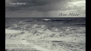 Olga Rayeva (Rajewa) - "Am Meer" ("On the sea") - for large orchestra and solo button accordion