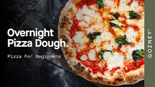 Overnight Pizza Dough | Pizza for Beginners | Gozney