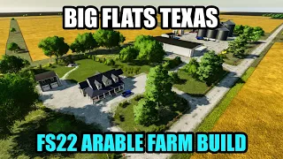 Big Flats Texas FS22 USA Farm Build Timelapse - Arable Farm Build | Farming Simulator 22 Mod Map