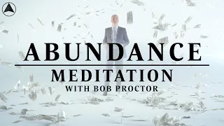 Abundance Meditation with Bob Proctor