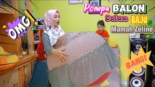 Zeline Pompa balon ke dalam baju Mamah sampai balonnya kabur🤣 Drama lucu pompa balon | Zeline vlog