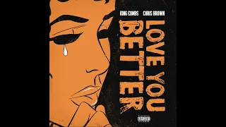 Chris Brown ft King Combs - Love You Better