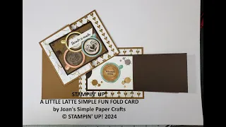 STAMPIN UP! A LITTLE LATTE SIMPLE FUN FOLD CARD