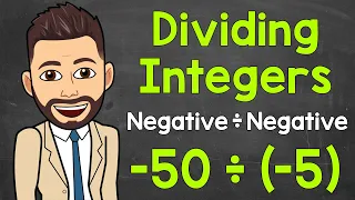 Dividing Integers: Dividing a Negative by a Negative | Negative ÷ Negative | Math with Mr. J