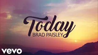 Brad Paisley - Today (Lyrics)