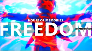 [ASMV/AMV] FREEDOM - House of Memories (Eren Yeager) Attack on titan edit