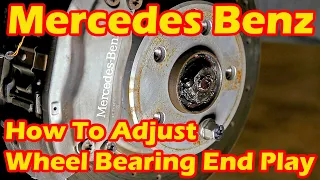How To Adjust Wheel Bearing Play On Your Mercedes Benz S500 W220