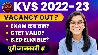 KVS Vacancy 2022 Out? PRT, TGT, PGT, Is CTET, B.Ed Appearing Eligible in KVS? | Himanshi Singh