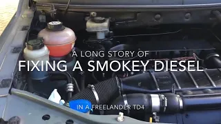 Fixing a Smokey diesel, Freelander TD4 with BMW M47 engine, my story