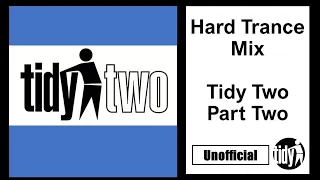 Tidy Two - Hard Trance Mix Part Two - Tidy Trax