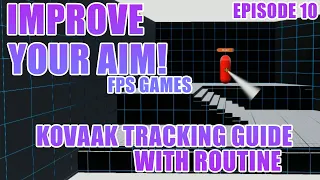 How to improve your aim in FPS games EP 10: Kovaak's Tracking Guide & Routine