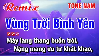 Karaoke Vùng Trời Bình Yên Tone Nam Remix Nhạc Sống | Nguyễn Linh