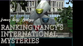 Ranking All Nancy Drew's International Mysteries from WORST to BEST!! | Nancy Drew Analysis