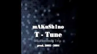 mAKuSh1no / T - Tune / Full Album / prod. 2003 - 2004